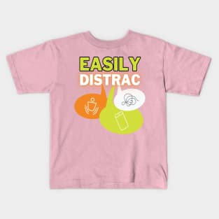 Easily Distrac Kids T-Shirt